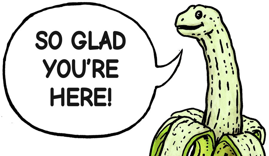 Slippy the SLPLSaurus, a cartoon sauropod peeling out of a banana, saying so glad you’re here.